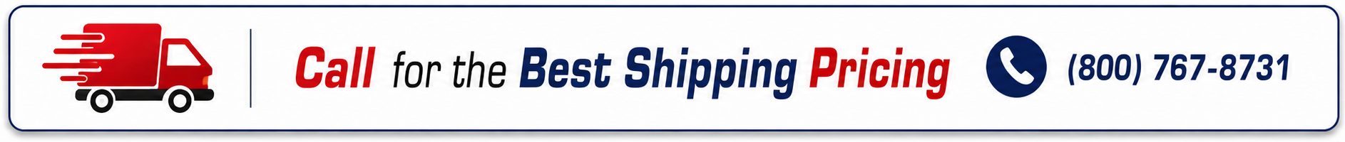 Call for Best Shipping Price